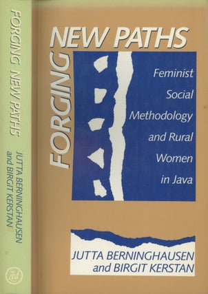 Item #s00029959 Forging New Paths: Feminist Social Methodology and Rural Women in Java. Jutta...