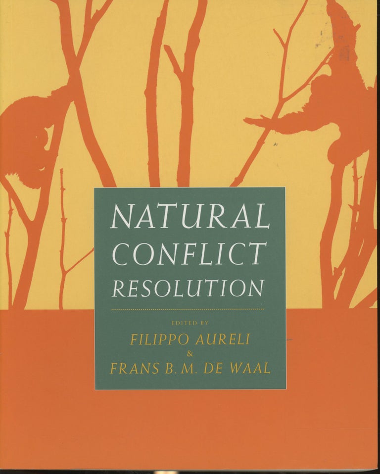 Item #s00030000 Natural Conflict Resolution. Filippo Aureli, Frans B. M. De Waal.