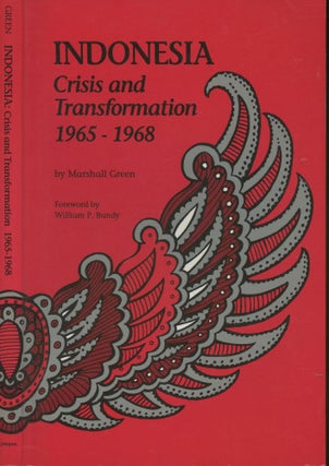 Item #s00030016 Indonesia: Crisis and Transformation 1965-1968. Marshall Green, Marshall Green,...