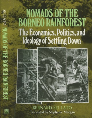 Item #s00030063 Nomads of the Borneo Rainforest: The Economics, Politics, and Ideology of...