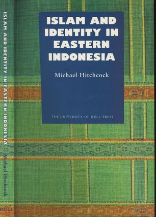 Item #s00030092 Islam and Identity in Eastern Indonesia. Michael Hitchcock