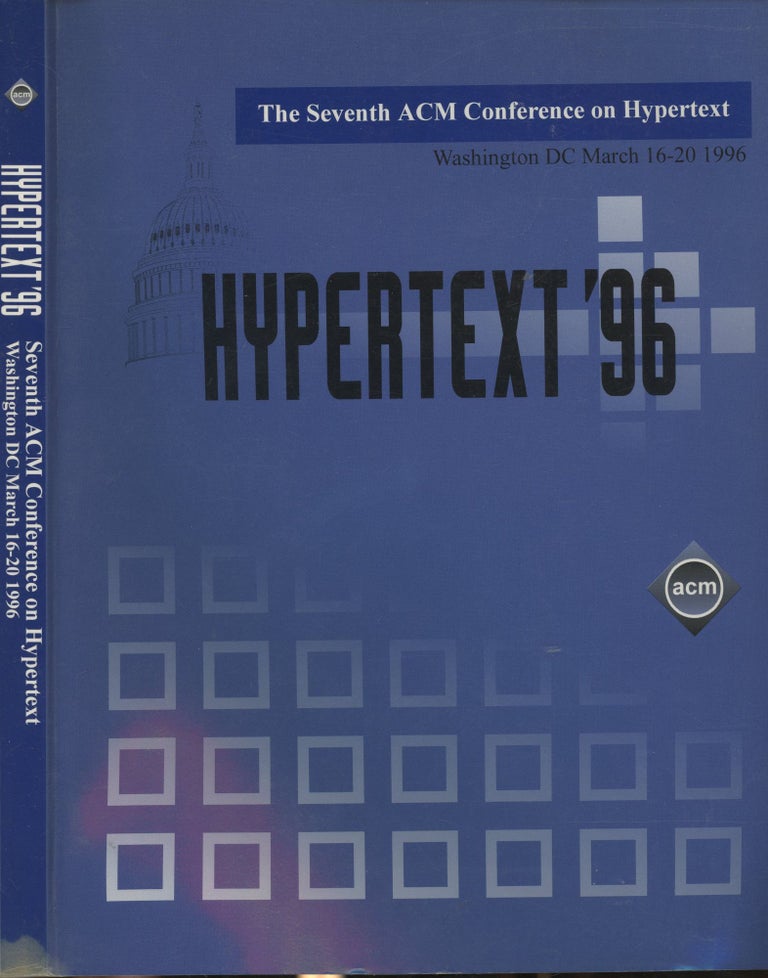 Item #s00030168 Hypertext 96: The Seventh ACM Conference on Hypertext (Washington DC March 16-20 1996). ACM Confrence.