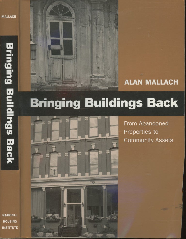 Item #s00030178 Bringing Buildings Back: From Abandoned Properties to Community Assets (A Guidebook for Policymakers and Practitioners). Alan Mallach.