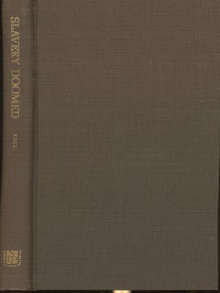 Item #s00030201 Slavery Doomed: or, The Contest Between Free and Slave Labour in The United...