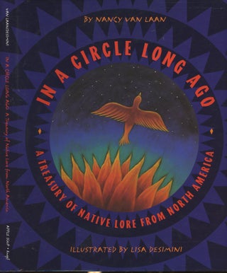 Item #s00030219 In A Circle Long Ago: A Treasury pf Native Lore from North America. Nancy Van...