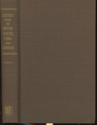 Item #s00030232 Letters From the United States, Cuba and Canada. Amelia M. Murray