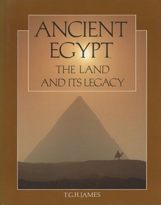 Item #s00030372 Ancient Egypt: The Land and It's Legacy. T. G. H. James