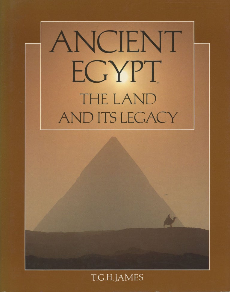 Item #s00030372 Ancient Egypt: The Land and It's Legacy. T. G. H. James.