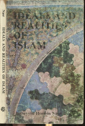 Item #s00030404 Ideals and Realities of Islam. Seyyed Hossein Nasr