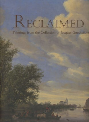 Item #s00030436 Reclaimed: Paintings from the Collection of Jacques Goudstikker. Peter Sutton,...