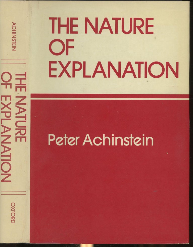 Item #s00030480 The Nature of Explanation. Peter Achinstein.
