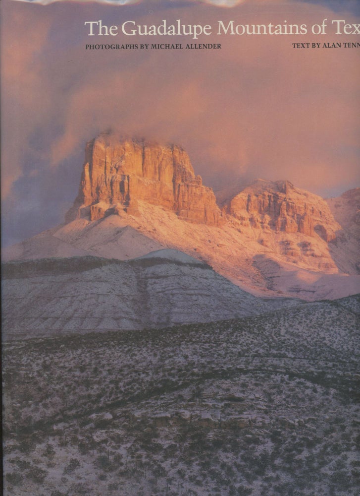 Item #s00030543 The Guadalupe Mountains of Texas. Michael Allender, Alan Tennant, Photographs, Text.