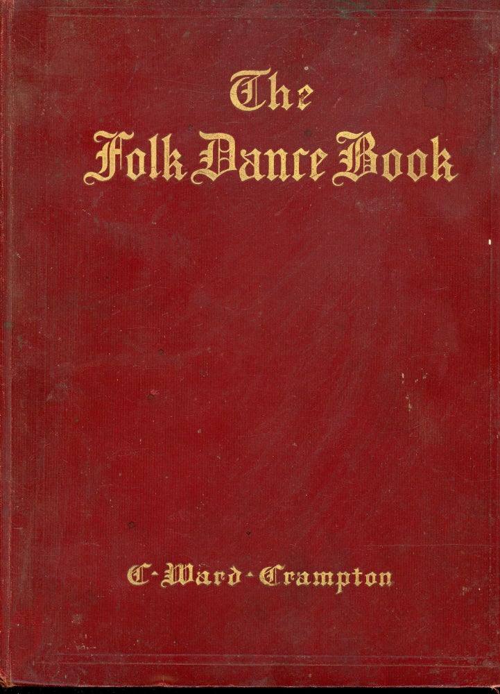 Item #s00030701 The Folk Dance Book for Elementary Schools, Class Room, Playground and Gymnasium. C. Ward Crampton.