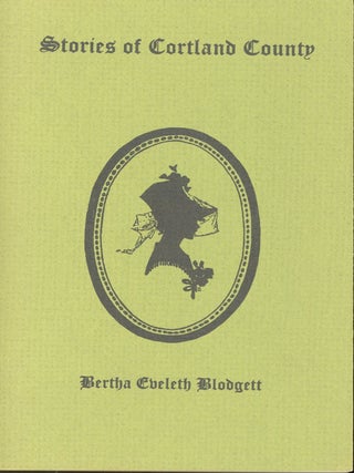 Item #s00030720 Stories of Corland County. Bertha Eveleth Blodgett