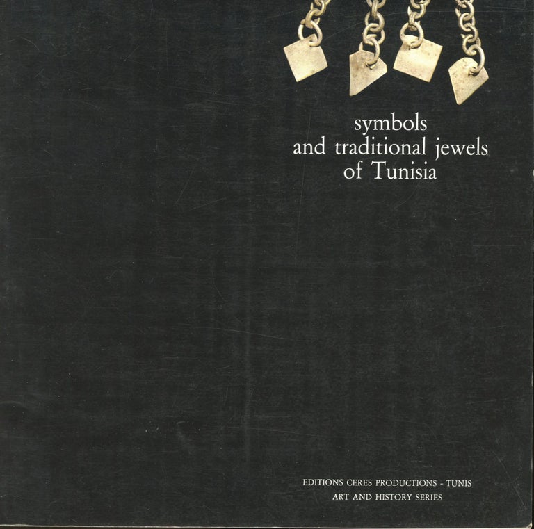 Item #s00030731 Symbols and Traditional Jewels of Tunisia. C. Sugier, Foreword.