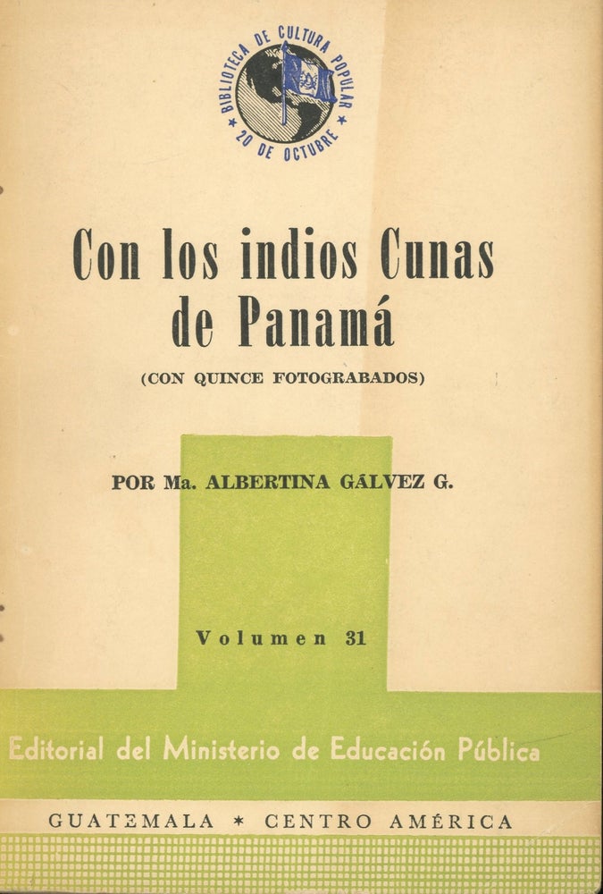 Item #s00030760 Con Los Indios Cunas de Panama. Maria Albertina Galvez.