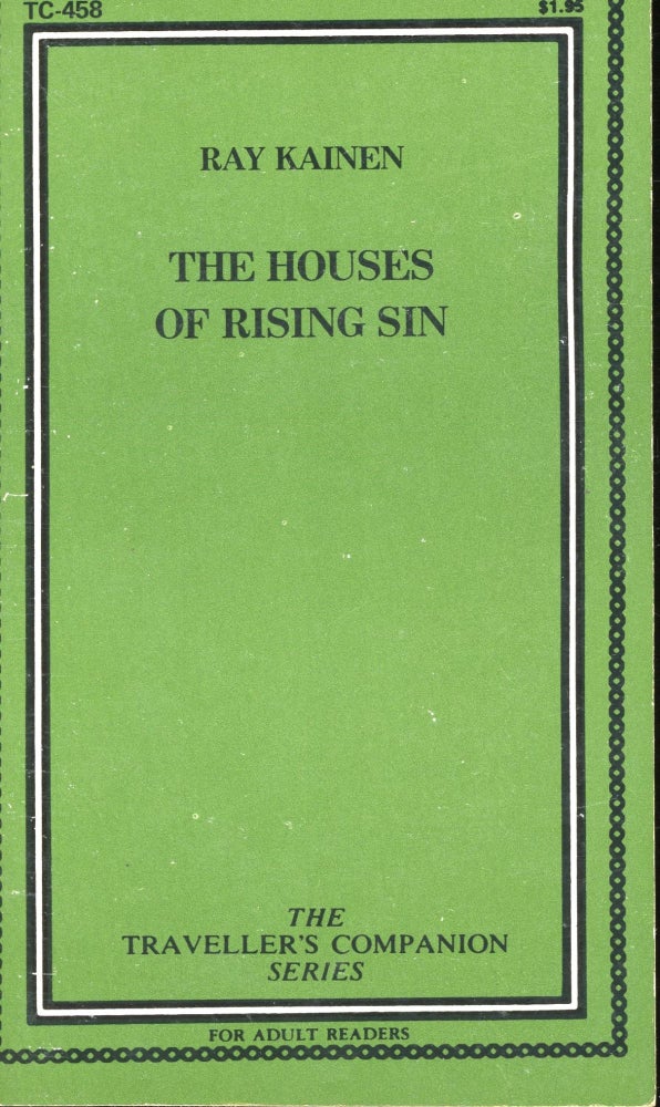 Item #s00030800 The Houses of Rising Sin. Ray Kainen.