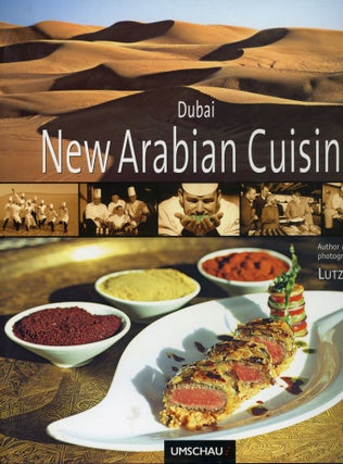Item #s00030871 New Arabian Cuisine. Lutz Jakel, Vincent Klink, Chef Ramzi, Foreword