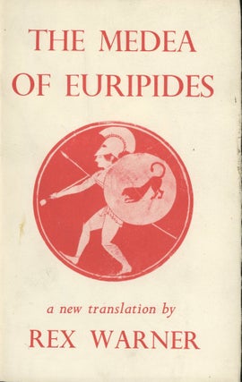 Item #s00031027 The Medea of Euripides. Rex Warner