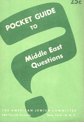 Item #s00031028 Pocket Guide to Middle East Questions. The American Jewish Committee