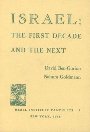 Item #s00031030 Israel: The First Decade and the Next. David Ben-Gurion, Nahym Goldman