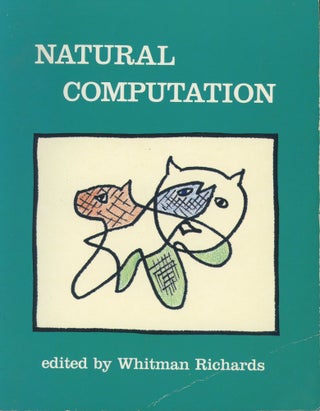 Item #s00031078 Natural Computation. Whitman Richards