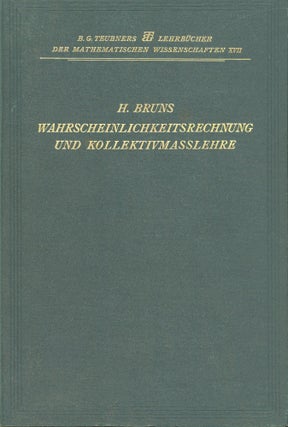 Item #s00031101 Wahrscheinlichkeitsrechnung Und Kollektivmasslehre. Dr. Heinrich Bruns