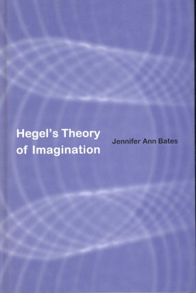 Item #s00031149 Hegel''s Theory of Imagination. Jennifer Ann Bates
