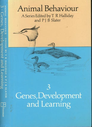 Item #s00031254 Animal Behaviour 3: Genes, Development and Learning. T. R. Halliday, P J. B. Slater
