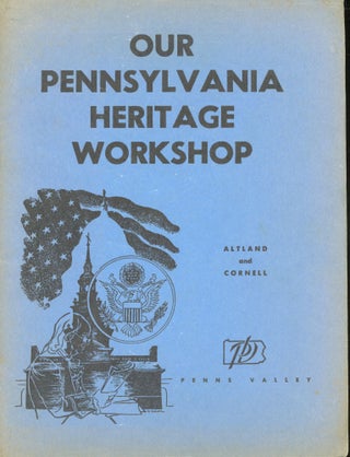 Item #s00031263 Our Pennsylvania Heritage Workshop: A Workshop and Unit Guide in Pennsylvania...