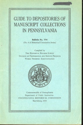 Item #s00031265 Guide to Depositories of Manuscript Collections in Pennsylvania (Bulletin no....