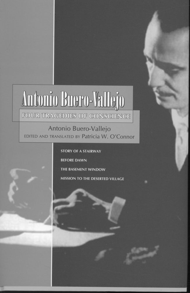 Item #s00031391 Four Tragedies of Conscience (Story of a Stairway, Before Dawn, The Basement Window, Mission to the Deserted Village). Antonio Buero-Vallejo, Patricia W. O'Connor.