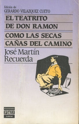Item #s00031447 El Teatrito de Don Ramon/ Como Las Secas Canas Del Camino. Gerardo Velazquez...