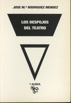 Item #s00031464 Los Despojos Del Teatro. Jose M. a. Rodriguez Mendez