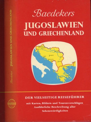 Item #s00031486 Baedekers Jugoslawien und Griechenland. Karl Baedeker