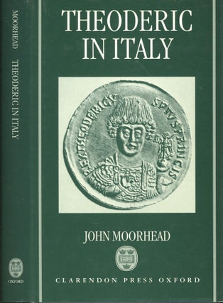 Item #s00031518 Theoderic in Italy. John Moorhead