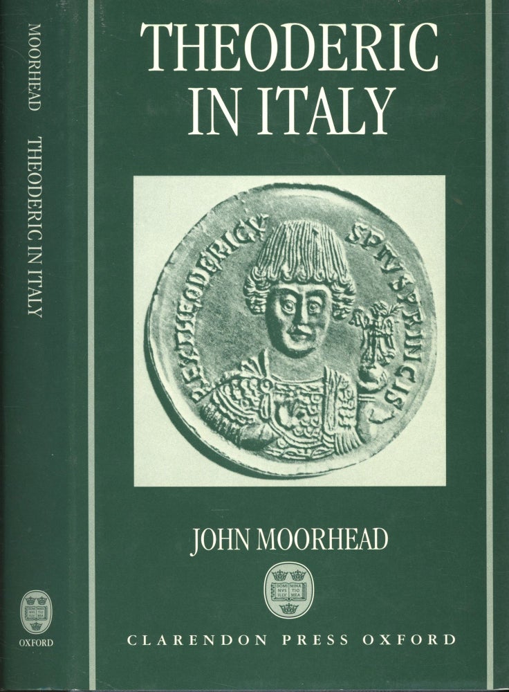 Item #s00031518 Theoderic in Italy. John Moorhead.