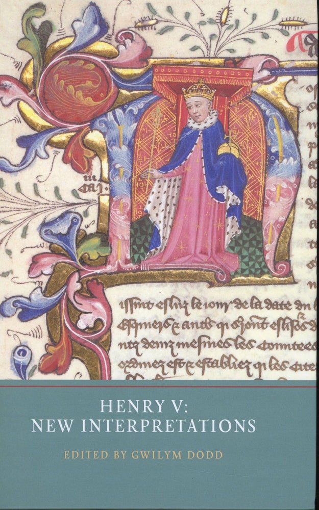 Item #s00031523 Henry V: New Interpretations. Gwilym Dodd.