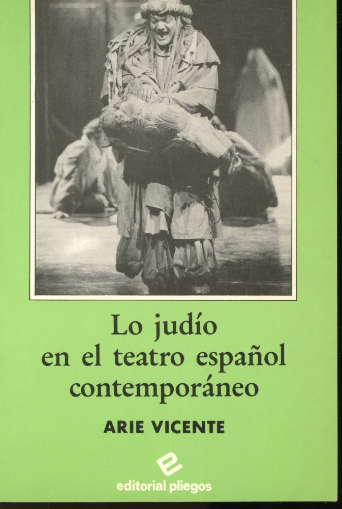 Item #s00031529 Lo Judio en el Teatro Espanol Contemporaneo. Arie Vicente.