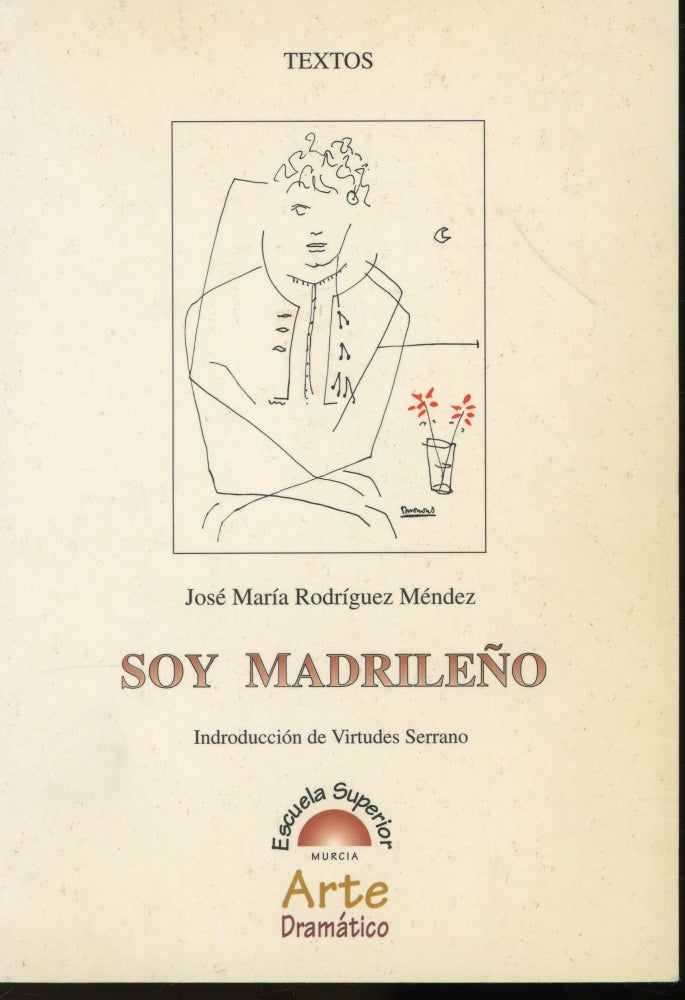 Item #s00031534 Soy Madrileno (Cronica del Tiempo de Luis Candelas). Jose Maria Rodriguez Mendez, Virtudes Serrano, Introduction.