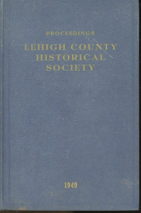 Item #s00031544 Proceedings of the Lehigh County Historical Society Volume 17. Lehigh County...