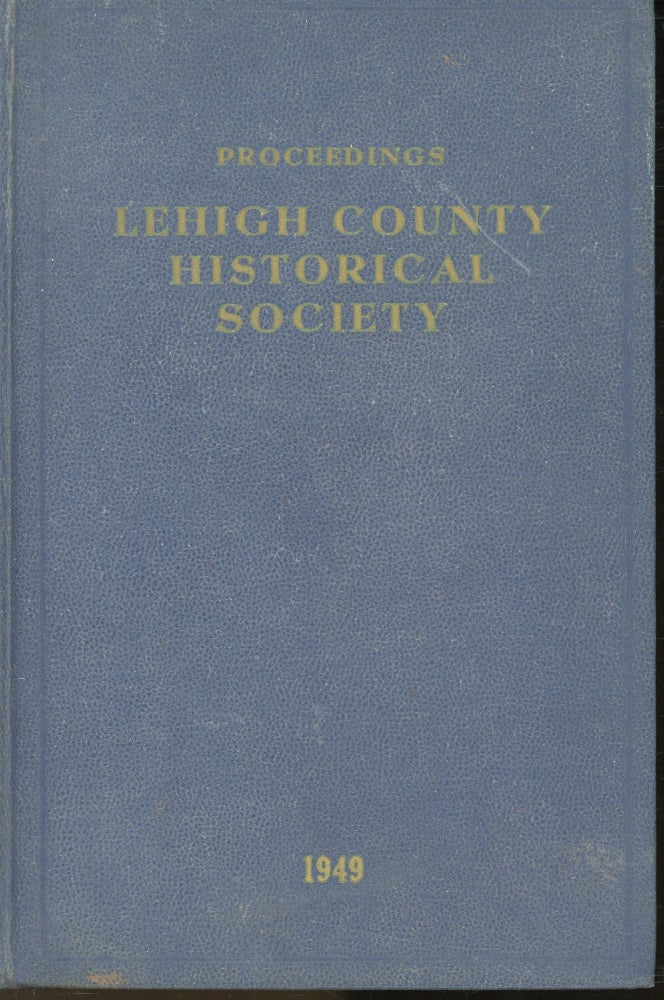 Item #s00031544 Proceedings of the Lehigh County Historical Society Volume 17. Lehigh County Historical Society.