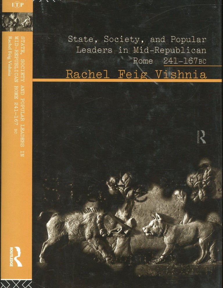 Item #s00031559 State, Society, and Popular Leaders in Mid-Republican Rome 241-167 B.C. Rachel Feig Vishnia.