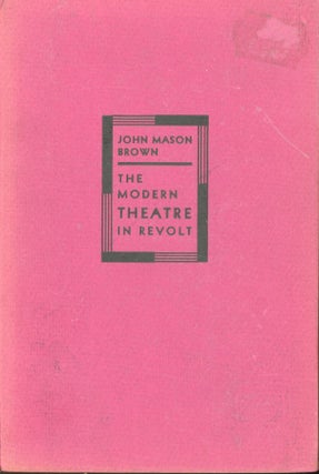 Item #s00031562 The Modern Theater in Revolt. John Mason Brown