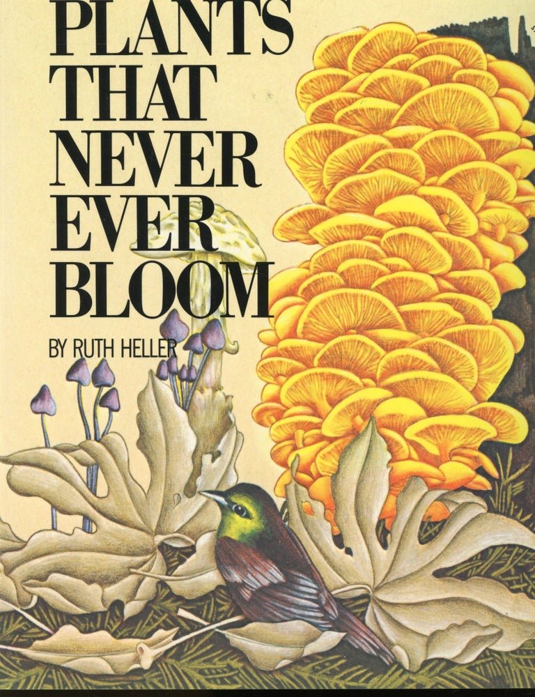 Item #s00031621 Plants that Never Ever Bloom. Ruth Heller.