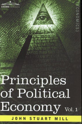 Item #s00031686 Principles of Political Economy Vol 1. John Stuart Mill