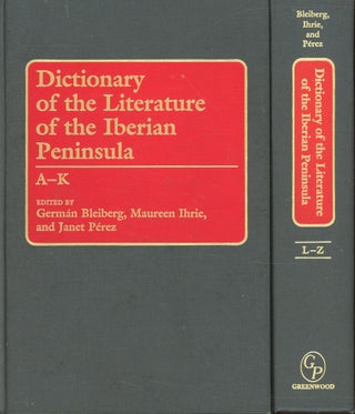 Item #s00031749 Dictionary of the Literature of the Iberian Peninsula (2 Volume Set). German...