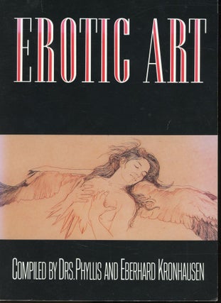 Item #s00031869 Erotic Art. Drs. Phyllis and Eberhard Kronhausen