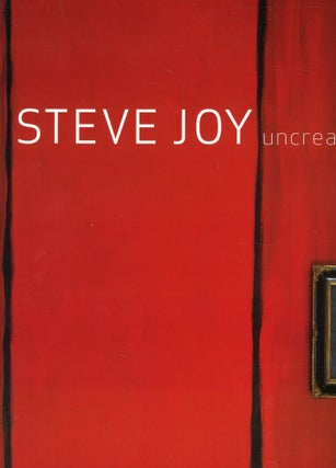 Item #s00031880 Steve Joy: Uncreated Light. David Carrier, Kim Carpenter, Essays