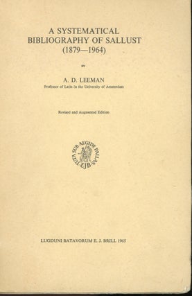 Item #s00031968 A Systematical Bibliography of Sallust (1879-1964). A. D. Leeman